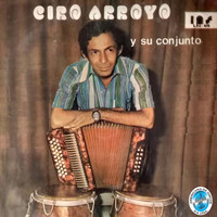 Ciro Arroyo - Ciro Arroyo y Su Conjunto