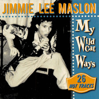 Jimmie Lee Maslon - My Wildcat Ways