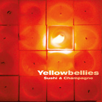 Yellowbellies - Sushi & Champagne