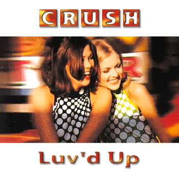 Crush - Luv'd Up