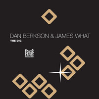 Dan Berkson, James What & Berkson & What - The Dig