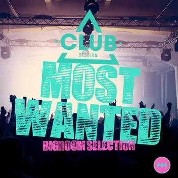 Various Artists - Most Wanted: Bigroom Selection, Vol. 44