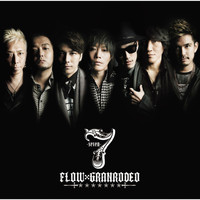FLOWxGRANRODEO - 7-seven-