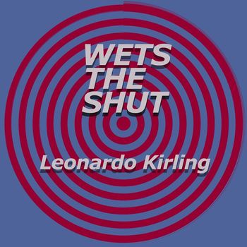 Leonardo Kirling - Wets the Shut