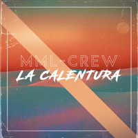 MML-Crew - La Calentura