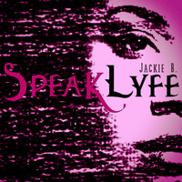 Jackie B. - Speaklyfe