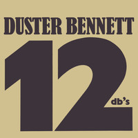 Duster Bennett - 12 Db's