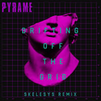 Pyrame / - Drifting Off The Grid (Skelesys Remix)