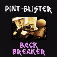 PINT + BLISTER / - Backbreaker