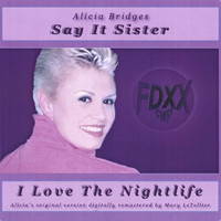 Alicia Bridges - Say It Sister
