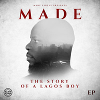 Made - THE STORY OF A LAGOS BOY EP