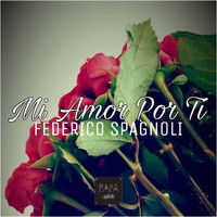 Federico Spagnoli - Mi Amor por Ti