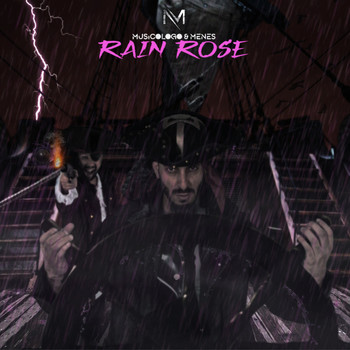 Musicologo Y Menes - Rain Rose
