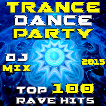 Goa Doc - Trance Dance Party DJ Mix - Top 100 Rave Hits 2015