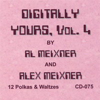 Al Meixner & Alex Meixner - Digitally Yours, Vol. 4