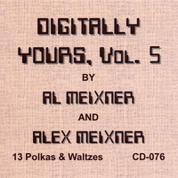Al Meixner & Alex Meixner - Digitally Yours, Vol. 5