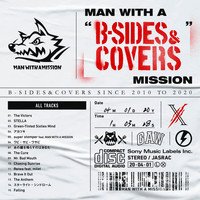 MAN WITH A MISSION - MAN WITH A "B-SIDES & COVERS" MISSION
