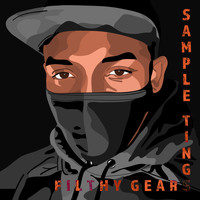 Filthy Gears / - Sample Tings