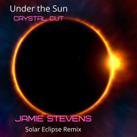 Crystal Cut / - Under the Sun (Jamie Stevens Solar Eclipse Remix)