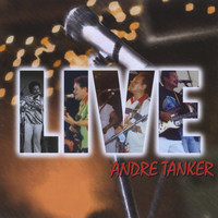 Andre Tanker - Andre Tanker LIVE
