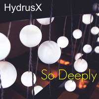 HydrusX / - So Deeply