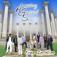 Amazing Gospel Souls - Free In Him
