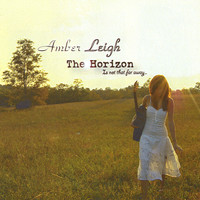 Amber Leigh - The Horizon (Is Not That Far Away...)