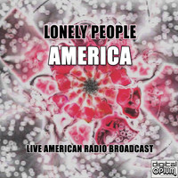 America - Lonely People (Live)