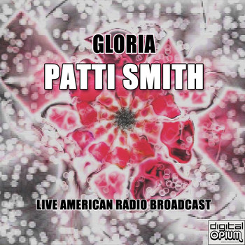 Patti Smith - Gloria (Live)