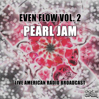 Pearl Jam - Even Flow Vol. 2 (Live)