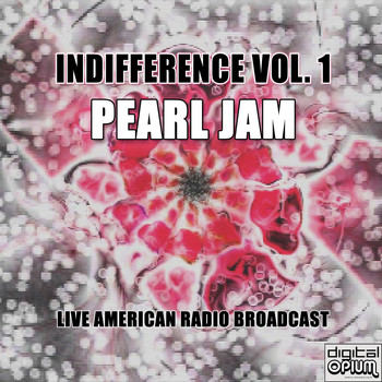 Pearl Jam - Indifference Vol. 1 (Live)
