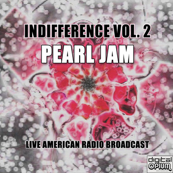 Pearl Jam - Indifference Vol. 2 (Live)