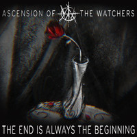 Ascension Of The Watchers - The End is Always the Beginning