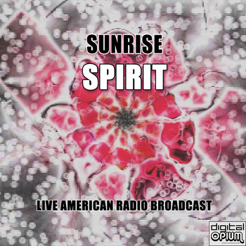 Spirit - Sunrise (Live)