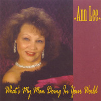 Ann Lee - Whats My Man Doing In Your World