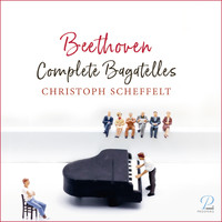 Christoph Scheffelt - Beethoven: Complete Bagatelles