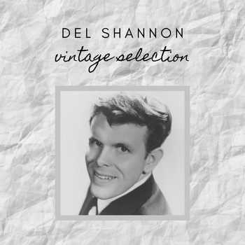 Del Shannon - Del Shannon - Vintage Selection