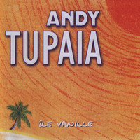 Andy Tupaia - Ile Vanille