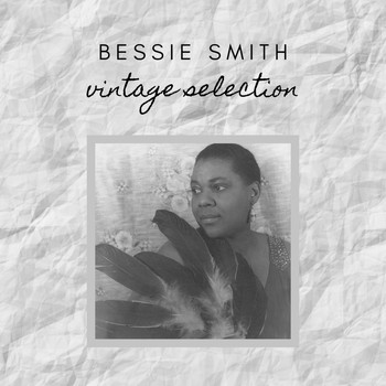 Bessie Smith - Bessie Smith - Vintage Selection
