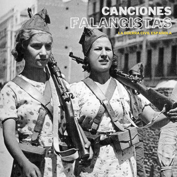Various Artists - Canciones Falangistas - La Guerra civil española