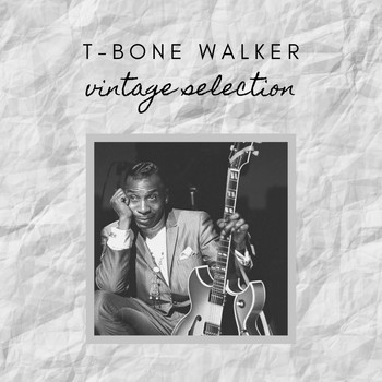 T-Bone Walker - T-Bone Walker - Vintage Selection