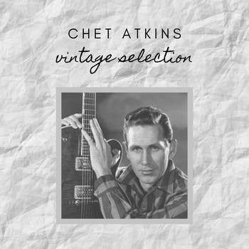 Chet Atkins - Chet Atkins - Vintage Selection
