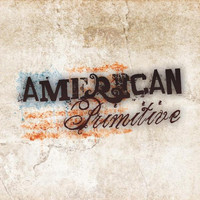 American Primitive - American Primitive