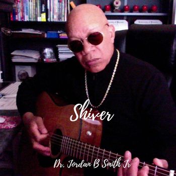 Jordan B Smith Jr. - Shiver