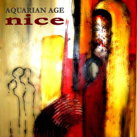 Aquarian Age - Nice
