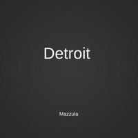 Mazzula - Detroit