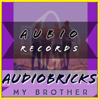 AudioBricks / - My Brother