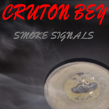 Cruton Bey - Smoke Signals (Explicit)