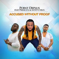 Point Deplus / - Accused Without Proof