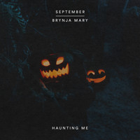 September - Haunting Me